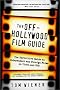 The Off-Hollywood Film Guide: The Definitive Guide to Independent and Foreign Films on Video and DVD