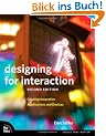 Designing for Interaction: Creating Innovative Applications and Devices (Voices That Matter)