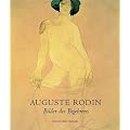 Auguste Rodin. Bilder des Begehrens. Die erotischen Aquarelle und Scherenschnitte