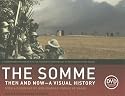 Somme: Then and NowA Visual History