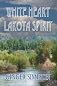 White Heart, Lakota Spirit