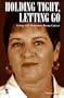 Holding Tight, Letting Go: Living with Metastatic Breast Cancer