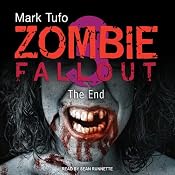 The End: Zombie Fallout, Book 3 | [Mark Tufo]