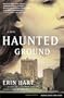 Haunted Ground: A Novel
