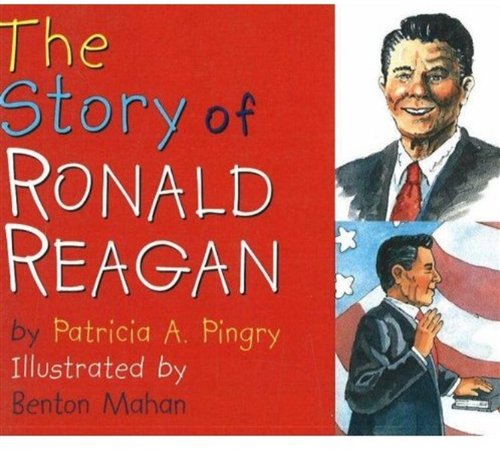 The Story of Ronald Reagan