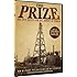 The Prize -  An Epic Quest for Oil; Money & Power