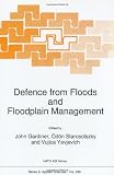 Defence from Floods and Floodplain Management (NATO Science Series E: (closed))