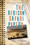 The African Safari Papers