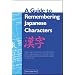 A Guide to Remembering Japanese Characters