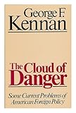 The cloud of danger : some current problems of American foreign policy