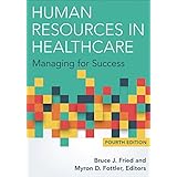 human resources in healthcare managing for success fourth edition