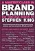 A Master Class in Brand Planning: The Timeless Works of Stephen King