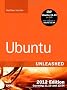 Ubuntu Unleashed 2012: Covering 11.10 and 12.04