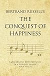 Bertrand Russell's the Conquest of Happiness: A Modern-day Interpretation of a Self-help Classic (Infinite Success Series)