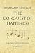 Bertrand Russell's The Conquest of Happiness: A modern-day interpretation of a self-help classic (Infinite Success Series)