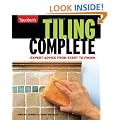 Tiling Complete: Expert Advice from Start to Finish (Taunton's Complete)