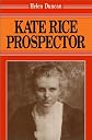 Kate Rice: Prospector