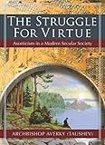 ISBN 9780884653738 product image for The Struggle for Virtue: Asceticism in a Modern Secular Society | upcitemdb.com