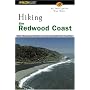 Hiking the Redwood Coast: Best Hikes along Northern and Central California's Coastline (Regional Hiking Series)