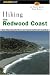 Hiking the Redwood Coast: Best Hikes along Northern and Central California's Coastline (Regional Hiking Series)