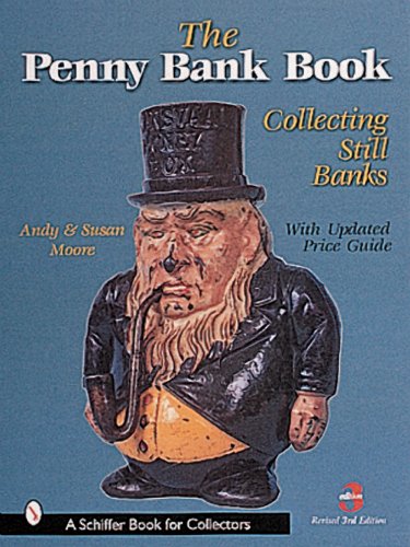 The Penny Bank Book:  Collecting Still Banks (revised Third Edition With Revised Price Guide) Picture
