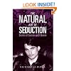 The Natural Art of Seduction: Secrets of Success With Women