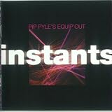 Pip Pyle's Equipe Out - Instants