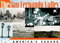 The San Fernando Valley: America's Suburb