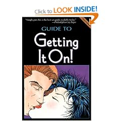 Guide to Getting It On!: The Universe's Coolest and Most Informative Book about Sex for Adults of All Ages