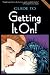 The Guide to Getting It On! (The Universe's Coolest and Most Informative Book About Sex) width=