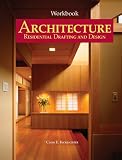 Architecture: Residential Drafting and Design, Workbook - 1590707001