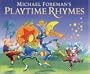 Michael Foreman's Playtime Rhymes
