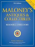 Maloneys Antiques & Collectibles: Resource Directory (Maloneys Antiques and Collectibles Resource Directory)