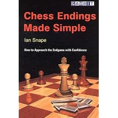 Chess Endings Made Simple : How to Approach the Endgame with Confidence