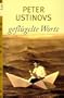 Peter Ustinovs gefl�gelte Worte.