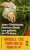 Les gal&egrave;res de l'Orf&egrave;vre : Marseille, 1703