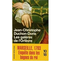 Les gal�res de l'Orf�vre : Marseille, 1703