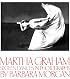 Martha Graham: Sixteen Dances in Photographs