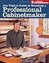 Jim Toplin's Guide to Becoming a Professional Cabinetmaker: Making Money Doing What You Love (Popular Woodworking)