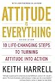 Attitude Is Everything: A Tune-Up to Enhance Your Life