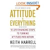 Attitude is Everything Rev Ed: 10 Life-Changing Steps to Turning Attitude into Action