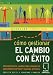 Book Como gestionar el cambio con exito: Implementar el cambio para lograr un crecimiento optimo y maxima eficacia (Negocios positivos series)