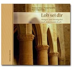 Lob sei dir. Morgen- und Abendgebet nach dem Stundenbuch