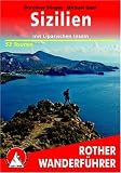Sizilien und Liparische Inseln: 53 Touren (Rother Wanderf�hrer): 53 ausgew�hlte Wanderungen an den K�sten und in den Bergen Siziliens und der Liparischen Inseln - Dorothee S�nger