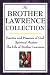 The Brother Lawrence Collection: Practice and Presence of God, Spiritual Maxims, the Life of Brother Lawrence