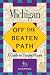Michigan (Insiders Guide: Off the Beaten Path)