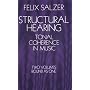 Structural Hearing: Tonal Coherence in Music (Two Volumes Bound As One)