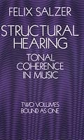 Structural Hearing: Tonal Coherence in Music (Two Volumes Bound As One)