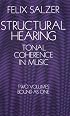Structural Hearing: Tonal Coherence in Music (Two Volumes Bound As One)