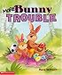 More Bunny Trouble (rev) (Bunny Trouble)
